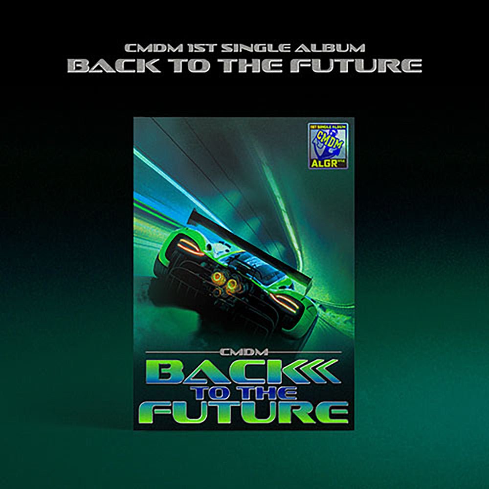 CMDM - 1ST SINGLE ALBUM [BACK TO THE FUTURE] - KAVE SQUARE