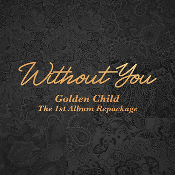 Golden Child - Vol.1 Repackage [Without You] - KAVE SQUARE