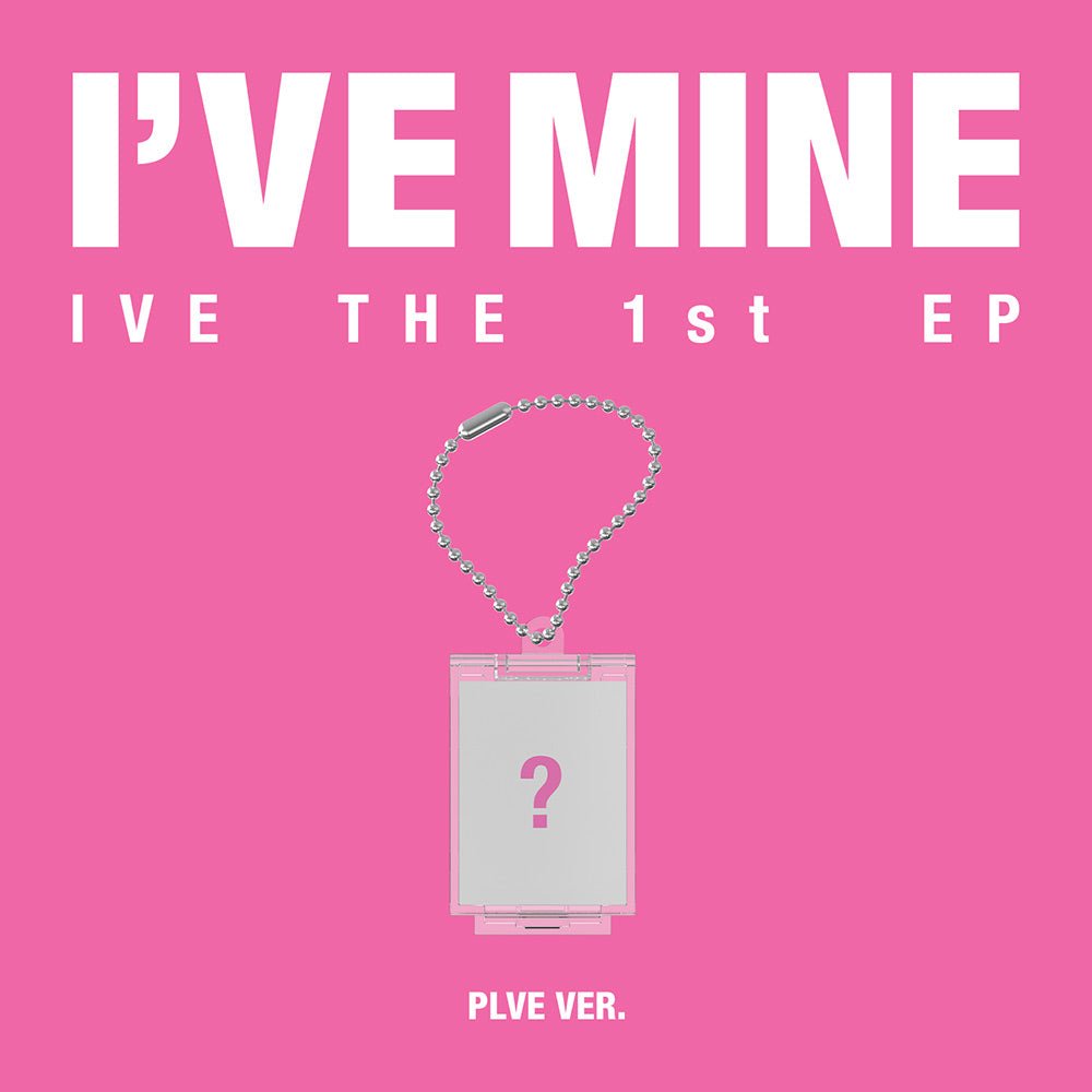 IVE - 1ST MINI ALBUM [I'VE MINE] PLVE Ver. - KAVE SQUARE