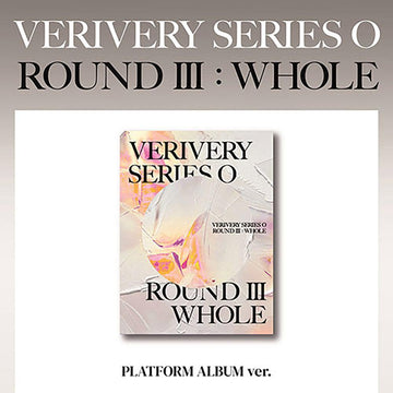 VERIVERY - 1st Regular Album SERIES 'O' [ROUND 3 : WHOLE] Platform Album ver. - KAVE SQUARE